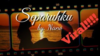 Download lagu Nano - Separuhku (lirik) mp3 Download lagu Nano - Separuhku (lirik) mp3
