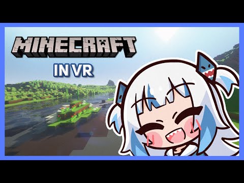 Gura plays VR Minecraft
