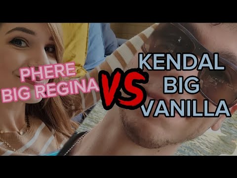 PHERE BIG REGINA VS KENDAL BIG VANILLA! #4