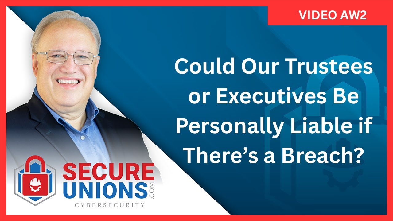 Could Our Trustees or Executives Be Personally Liable if There’s a Breach?