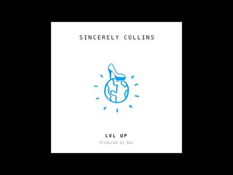 Sincerely Collins - "LVL UP" OFFICIAL VERSION