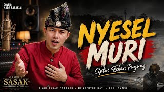 Download lagu NYESEL MURI _ LAGU SASAK || REQUEST BATUR SASAK mp3 Download lagu NYESEL MURI _ LAGU SASAK || REQUEST BATUR SASAK mp3