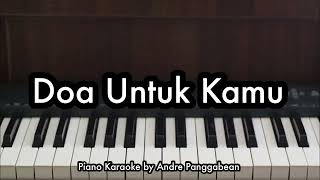 Download lagu Doa Untuk Kamu - Aviwkila | Piano Karaoke by Andre Panggabean mp3