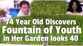 74 Year Old Discovers the Fountain of Youth in Her Garden looks 40