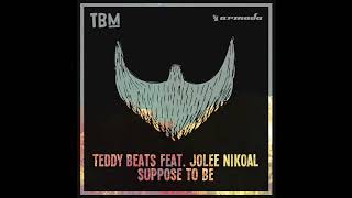 Teddy Beats - Suppose to Be (feat. Jolee Nikoal)