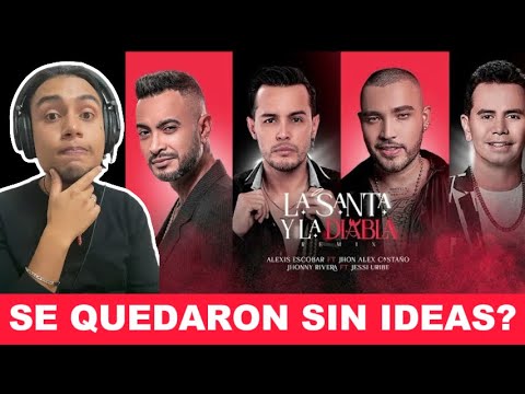 LA SANTA y LA DIABLA REMIX REACCIÓN (Alexis Escobar, Jessi Uribe, Jhon Alex Castaño, Jhonny Rivera)