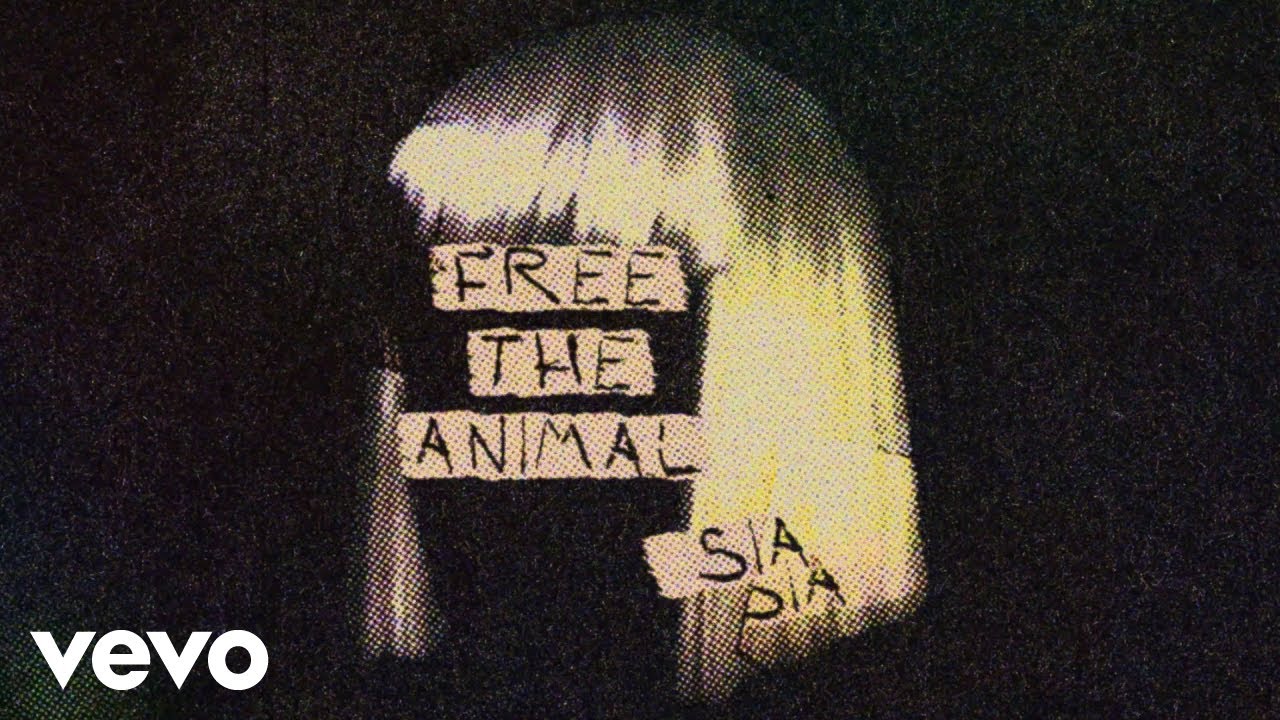 Sia - Free the Animal