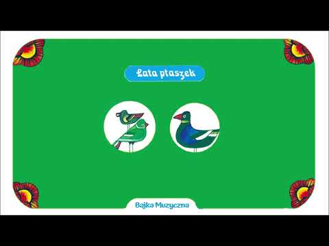 Bajka Muzyczna: Lata ptaszek