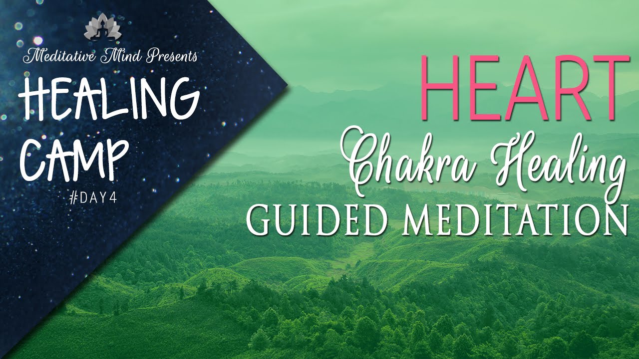 Heart Chakra Healing Guided Meditation