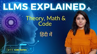 L-1 | LLMs Explained — Conceptually & Mathematically | Lecture 1 | LLMs Course