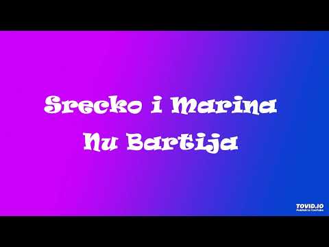 Srecko i Marina - Nu Bartija