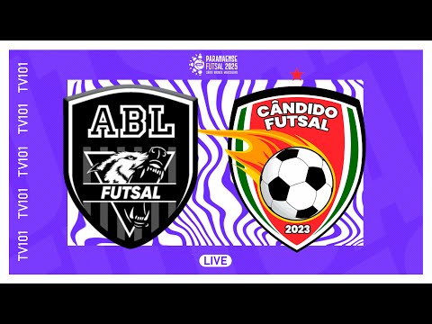 CAMPEONATO PARANAENSE SERIE BRONZE 2025 -  SEMI FINAL - ABL FUTSAL X CANDIDO FUTSAL