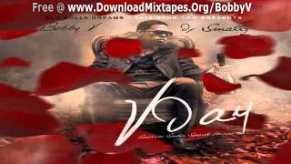 Bobby V - V Day Mixtape Intro (Feat. Dj Smallz) - V Day Mixtape