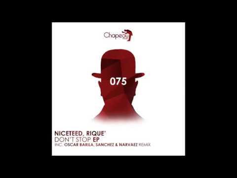 Niceteed, Riqué - Don´t Stop ( Sanchez & Narvaez Remix ) Chapeau music