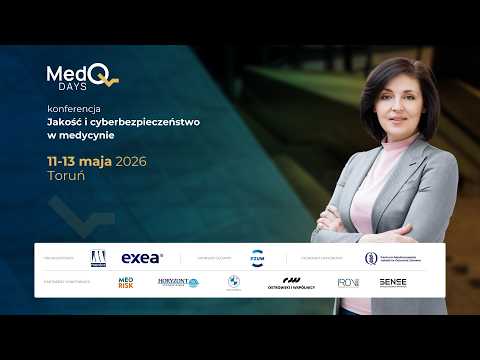 Konferencja MedQDays "Jakość i cyberbezpieczeństwo w medycynie" 11-13.05.2026