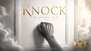 Download lagu Victor Ivyic - Knock ( lyrical Video) mp3 Download lagu Victor Ivyic - Knock ( lyrical Video) mp3