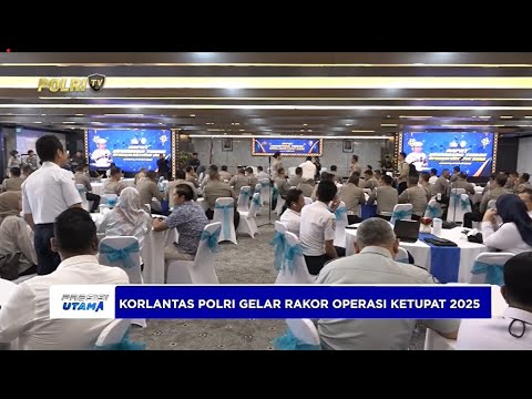 KORLANTAS POLRI RAKOR OPERASI KETUPAT 2025