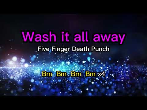Wash It All Away - Five Finger Death Punch