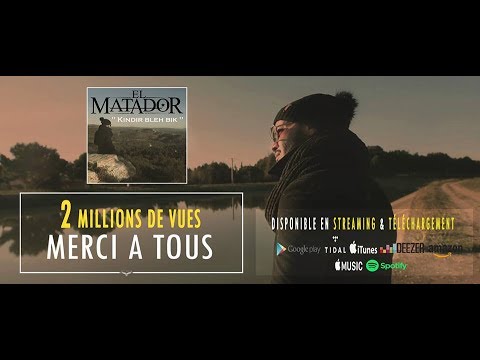EL MATADOR - BLEH BIK بدونك (CLIP OFFICIEL)