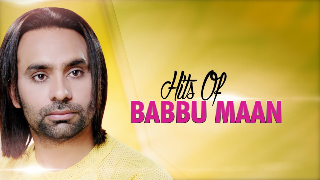 Mp3 Song Download Punjabi Babbu Maan Hits Of Babbu Maan Mp3 Download (95.63 Mb) - Rytmp3.com