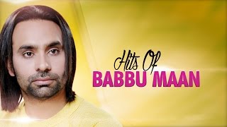 Hits Of Babbu Maan  Audio Jukebox  Punjabi Evergre