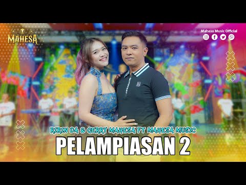 RIRIN DA FT GERRY MAHESA - PELAMPIASAN 2 I Mahesa Music
