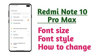 Redmi Note 10 Pro Max , Font size font style How to change