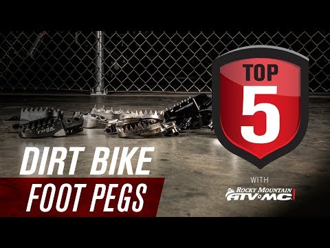 Top 5 Dirt Bike Foot Pegs