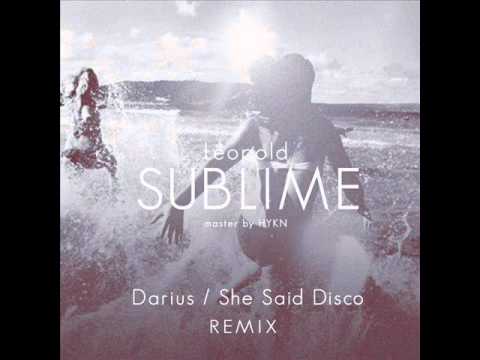 Léopold - Sublime (She Said Disco Remix)