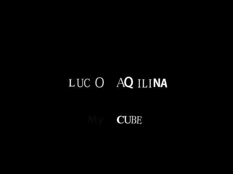 Lucio Aquilina - My Cube