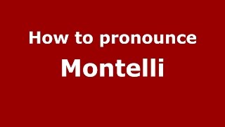 How to pronounce Montelli