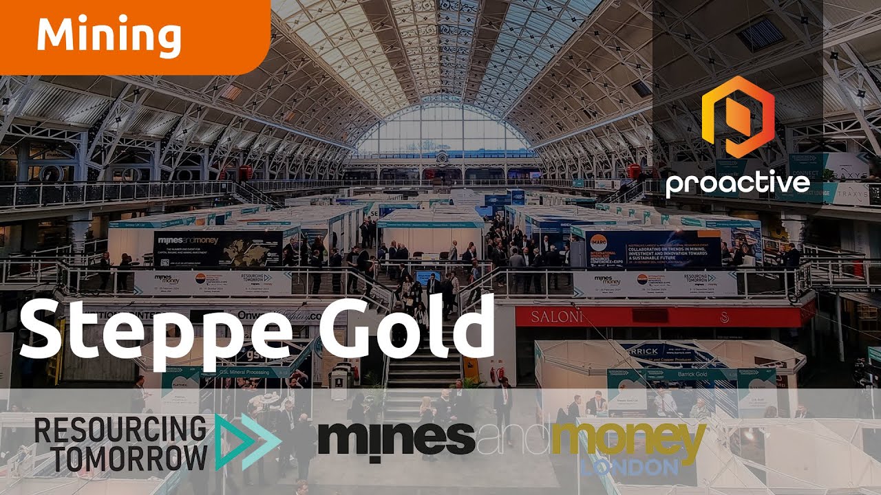 Steppe Gold speaks to Proactive at Resourcing Tomorrow 2023
