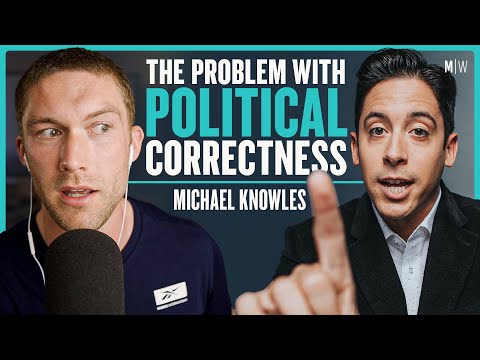 Michael Knowles - The Problem With Political Correctness | Modern Wisdom Podcast 331