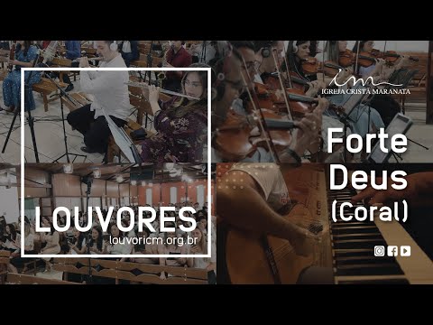 LOUVOR - Forte Deus - Vídeo Coral - Igreja Cristã Maranata