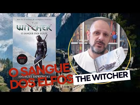 The Witcher O sangue dos elfos - Resenha do livro e da série Netflix