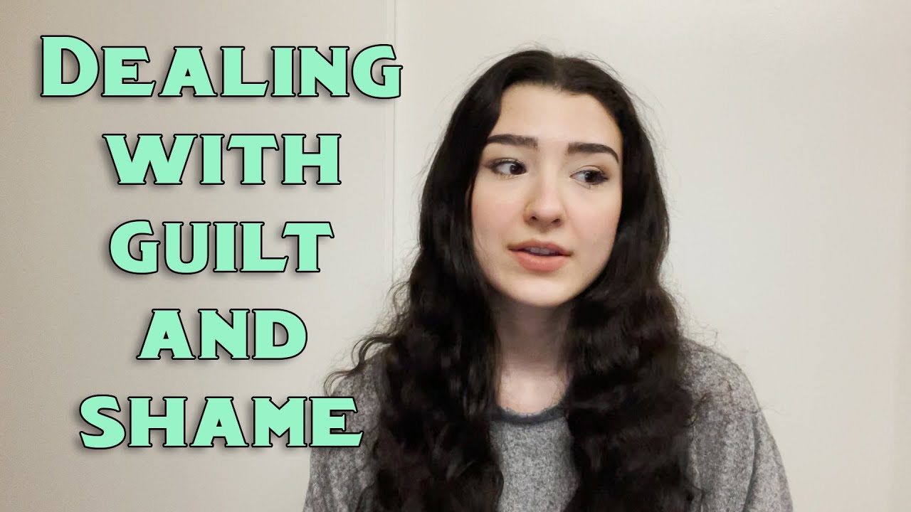 Dealing with Guilt and Shame