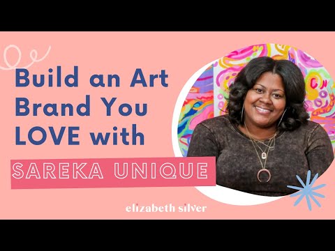Build an Art Brand you LOVE with Sareka Unique  | Elizabeth Silver