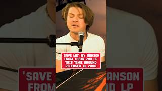 Taylor Hanson sings "Save Me"