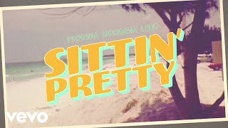 Sittin' Pretty Music Video