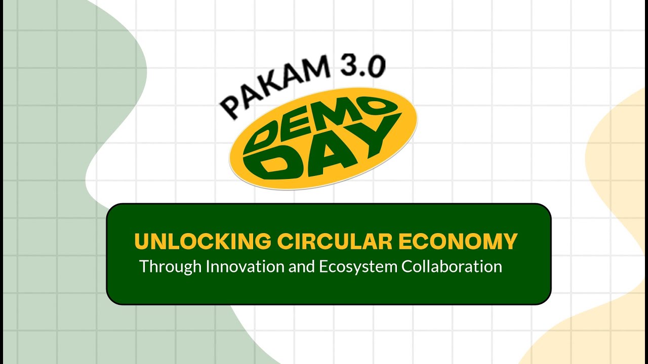 Pakam 3.0 Demo Day - Unlocking Circular Economy Through Innovation and Ecosystem Collaboration