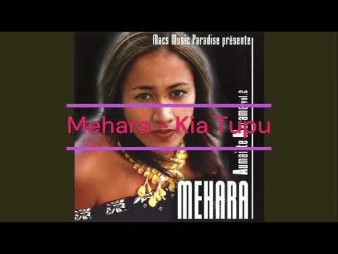 Mehara - Kia Tupu