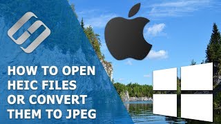 How to Open HEIC Files in Windows and Convert Them into JPEG 🍏↔️🖥️