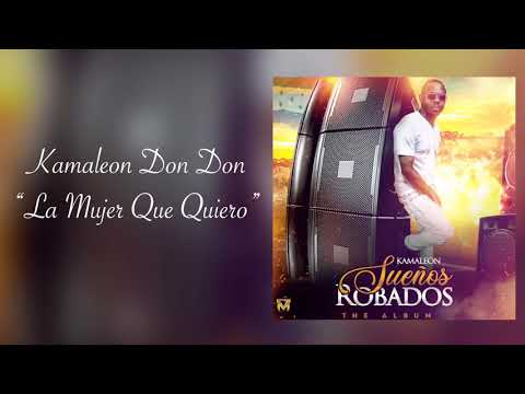Kamaleon Don Don - La Mujer Que Quiero