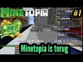 MineTopia komt terug! - MineTopia World #1