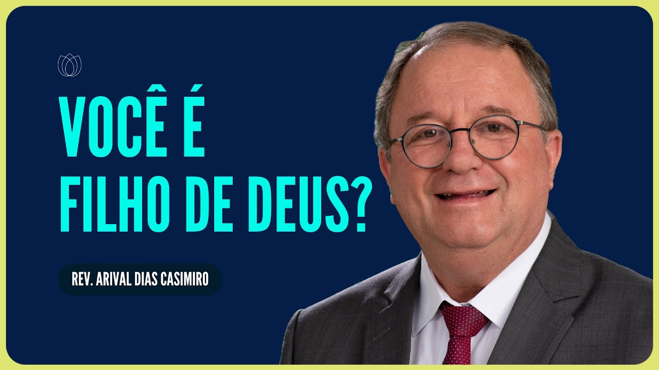 VOCÊ É CRIATURA DE DEUS OU FILHO DE DEUS? | Rev. Arival Dias Casimiro | IPP