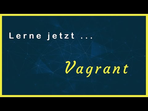 🎓 Lerne jetzt ... Vagrant | Eine Einführung