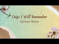 Days I Will Remember Tyrone Wells