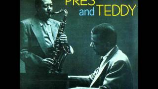 Lester Young &amp; Teddy Wilson.   Pres and Teddy