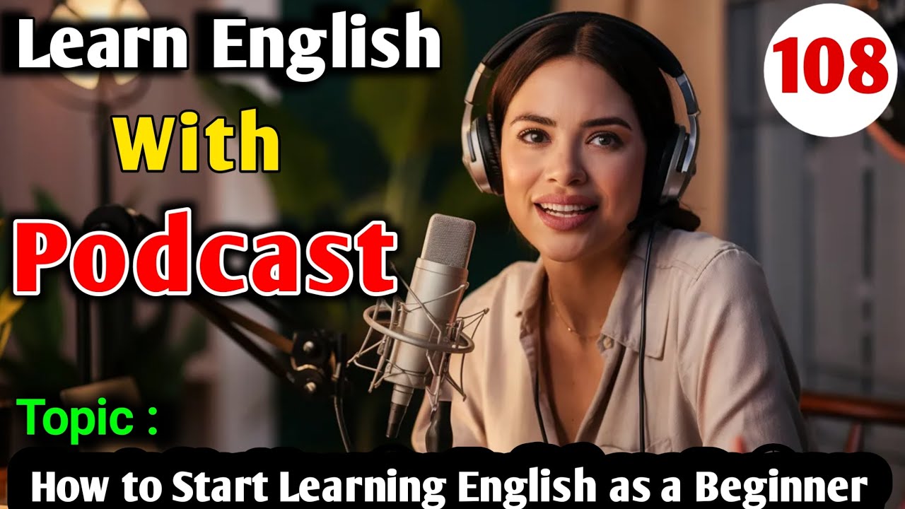 How to Start Learning English as a Beginner | English Learning Podcast | English Audio Podcast