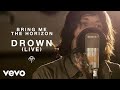 Bring Me The Horizon - Drown (Live from Maida ...